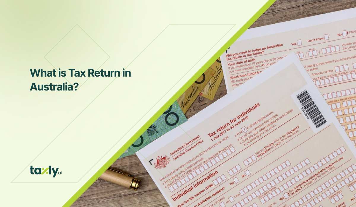 Understanding Tax Returns in Australia: In Depth Overview