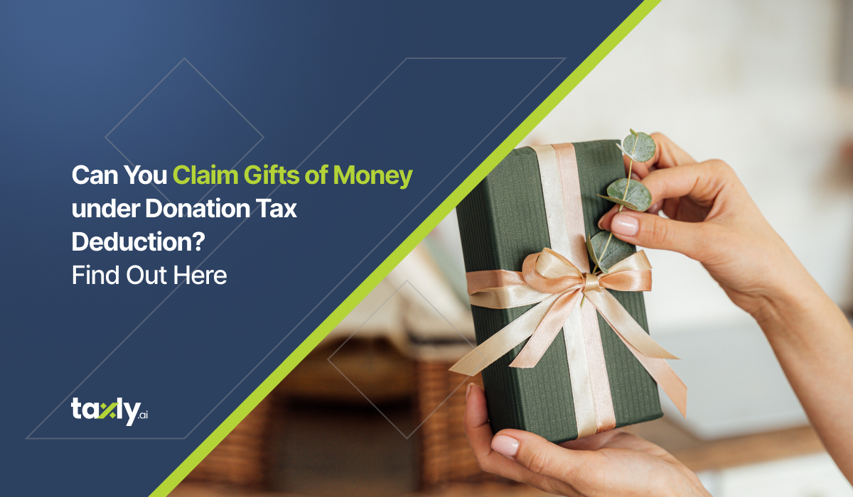 Can You Claim Gifts of Money under Donation Tax Deduction? Find Out Here