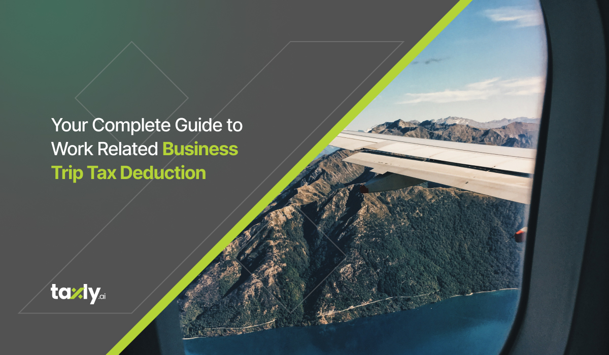 Your Complete Guide to Work Related Business Trip Tax Deduction