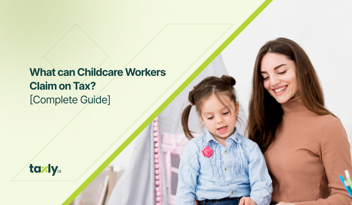 What can Childcare Workers Claim on Tax? [Complete Guide]