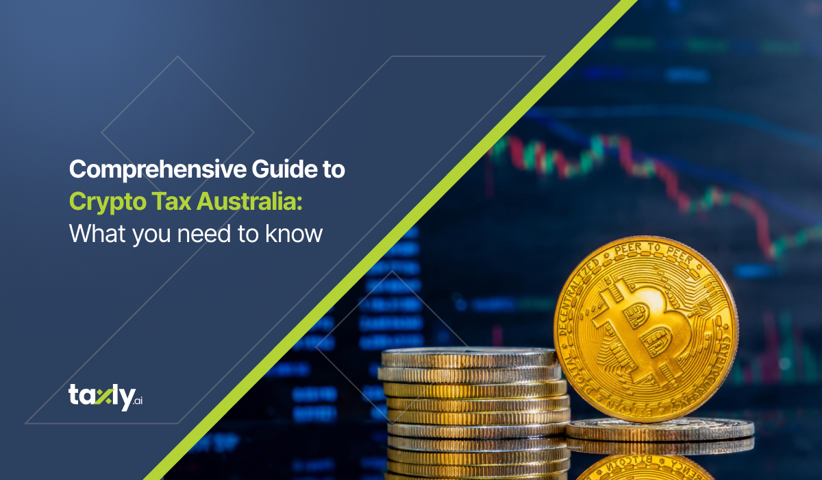 Comprehensive Guide to Crypto Tax Australia: What You Need to Know?