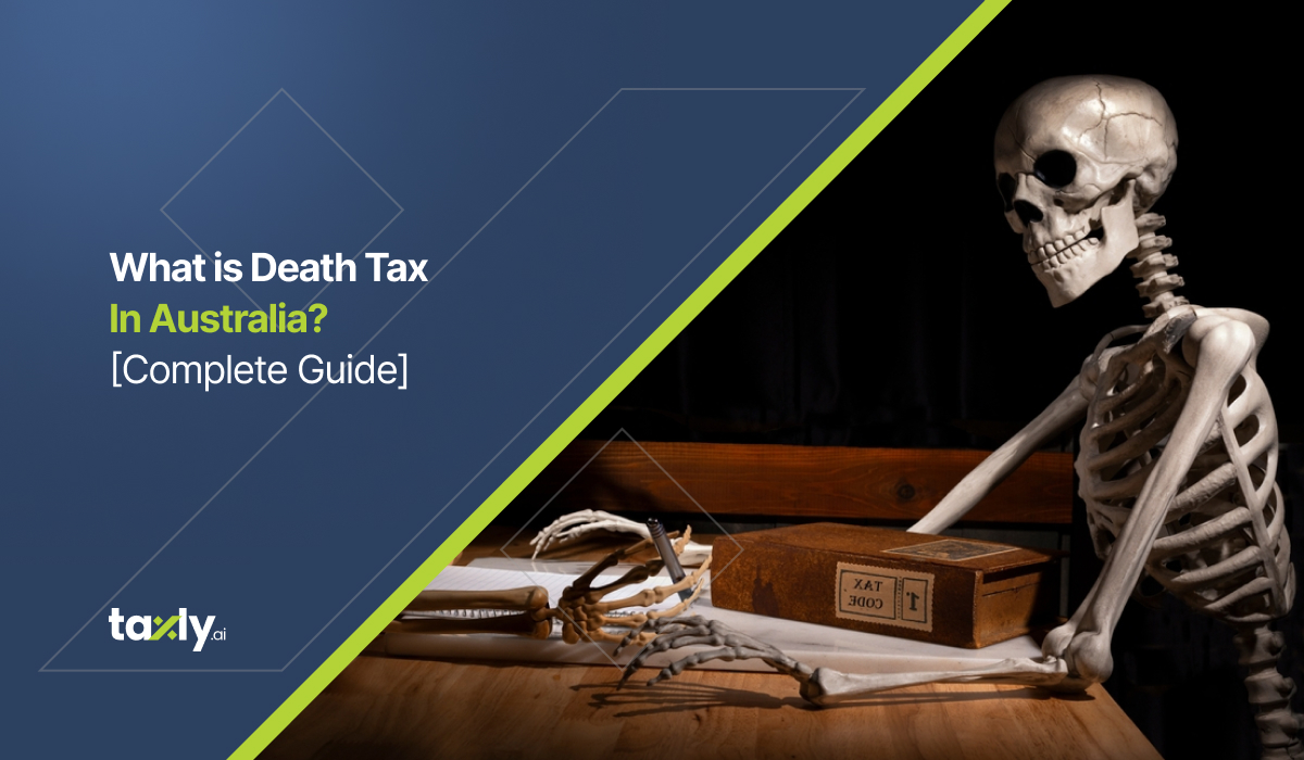 What is Death Tax In Australia_ [Complete Guide]