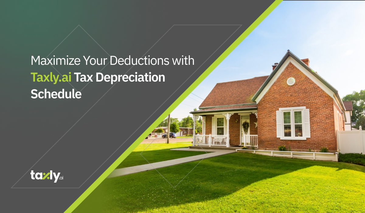 Maximize Your Deductions with Taxly.ai Tax Depreciation Schedule